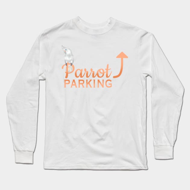 Parrot Parking - Goffin's Cockatoo Long Sleeve T-Shirt by HappyWings